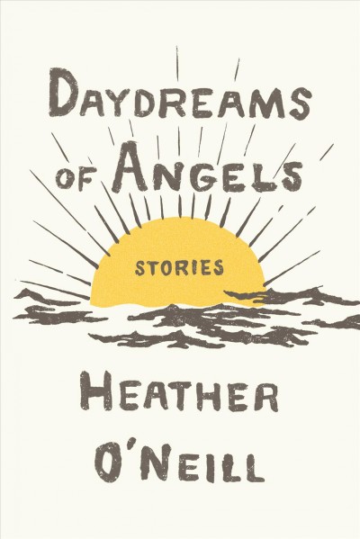 Daydreams of angels : stories / Book{B}