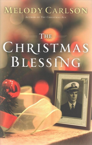 The Christmas blessing / Melody Carlson.