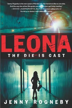 Leona : the die is cast / Jenny Rogneby.
