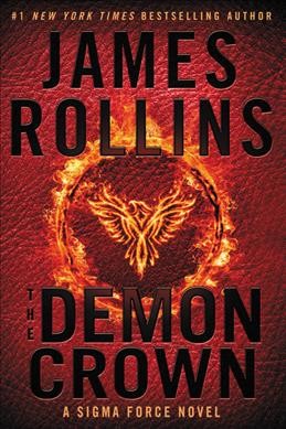 Demon crown : a Sigma Force novel / James Rollins