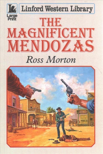 The magnificent Mendozas / Ross Morton.