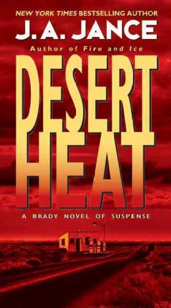 Desert heat / J. A. Jance.