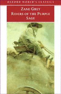 Riders of the purple sage / Zane Grey ; edited with an introduction and notes by Lee Clark Mitchell.
