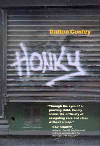 Honky / Dalton Conley.