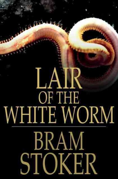 Lair of the white worm : the garden of evil / Bram Stoker.