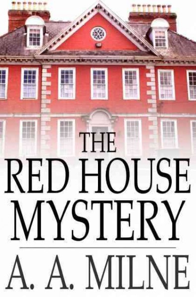 The red house mystery / A.A. Milne.