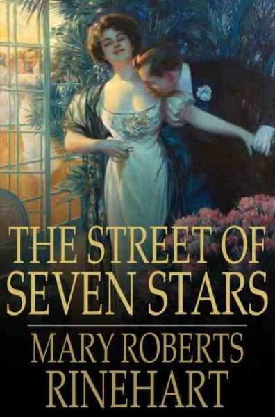 The street of seven stars / Mary Roberts Rinehart.