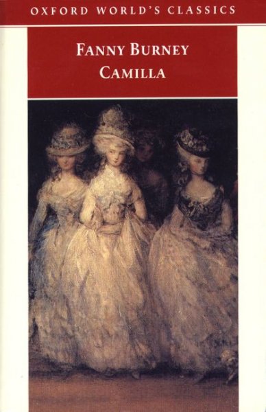 Camilla, or, A picture of youth / Fanny Burney ; edited with an introduction and notes by Edward A. Bloom and Lillian D. Bloom.