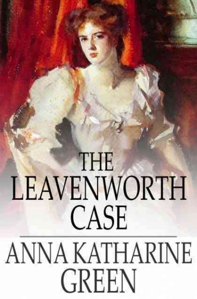 The Leavenworth Case.