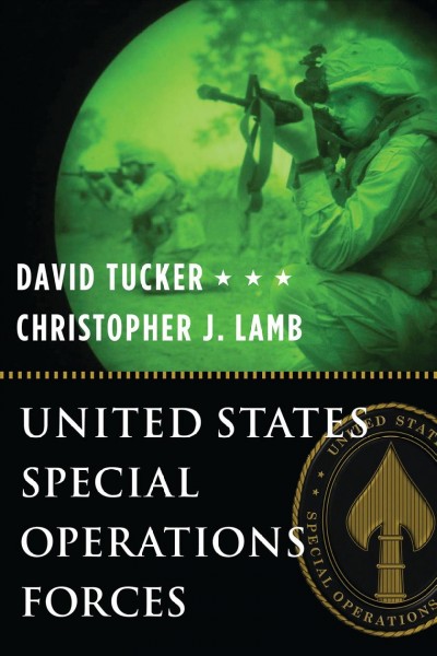 United States Special Operations Forces / David Tucker, Christopher J. Lamb.
