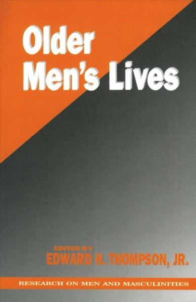 Older men's lives / edited by Edward H. Thompson, Jr.