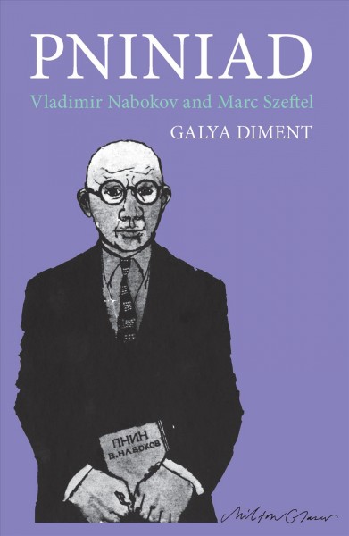 Pniniad : Vladimir Nabokov and Marc Szeftel / Galya Diment.