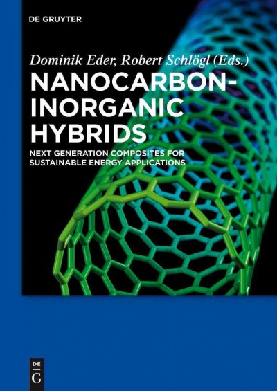 Nanocarbon-Inorganic Hybrids : Next Generation Composites for Sustainable Energy Applications.