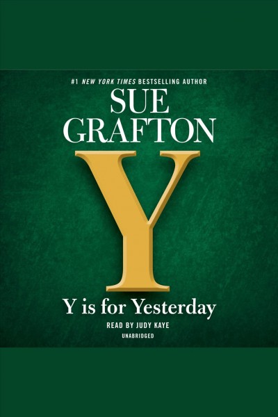 Y is for yesterday [electronic resource]. Sue Grafton.