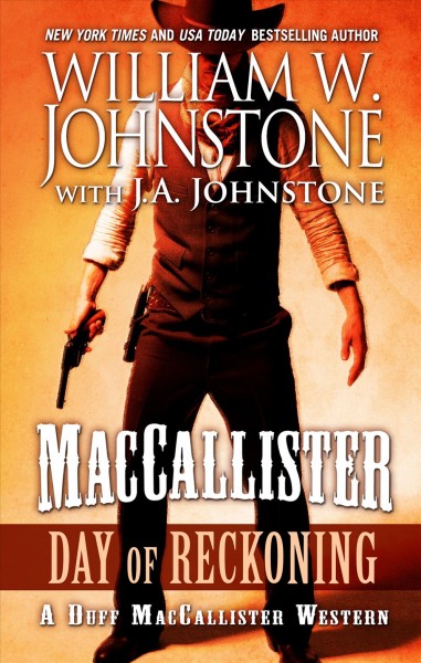 MacCallister : day of reckoning / William W. Johnstone with J. A. Johnstone.