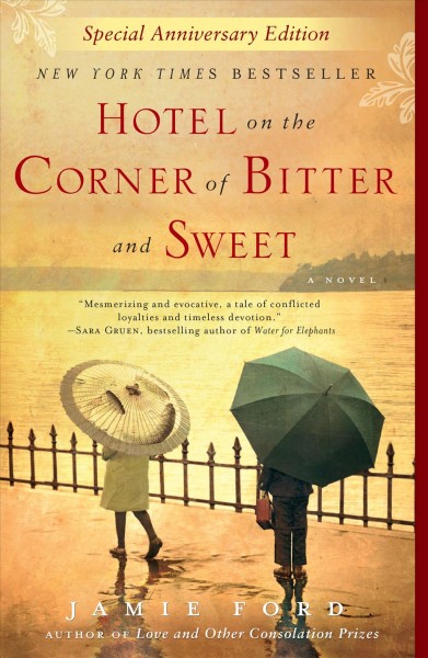 Hotel on the corner of bitter and sweet : a novel / Jamie Ford.