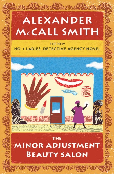 The minor adjustment beauty salon / by Alexander McCall Smith.