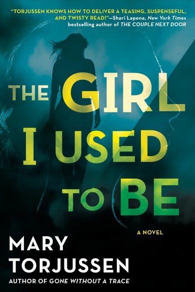 The girl I used to be / Mary Torjussen.