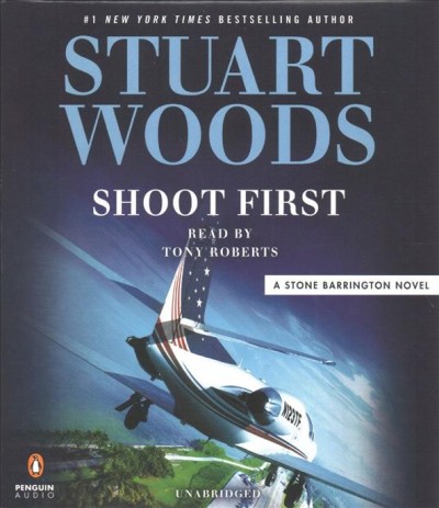 Shoot first / Stuart Woods.