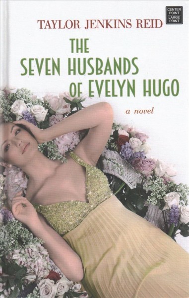 The seven husbands of Evelyn Hugo / Taylor Jenkins Reid.