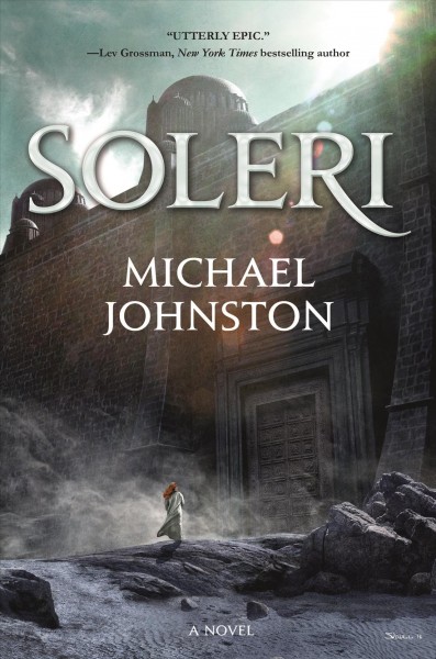 Soleri : a novel / Michael Johnston.