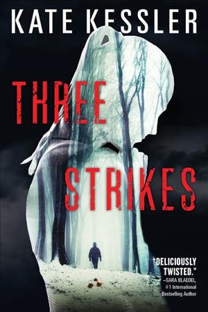 Three strikes / Kate Kessler.