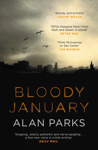 Bloody january : Alan Parks.