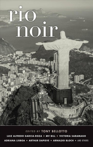 Rio noir / edited by Tony Bellotto ; translated by Clifford E. Landers.