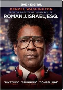 Roman J. Israel, Esq. [video recording (DVD)] / Columbia Pictures presents ; in association with Marco Media [and others] ; a Jennifer Fox/Escape Artists production ; produced by Jennifer Fox, Todd Black, Denzel Washington ; written and directed by Dan Gilroy.