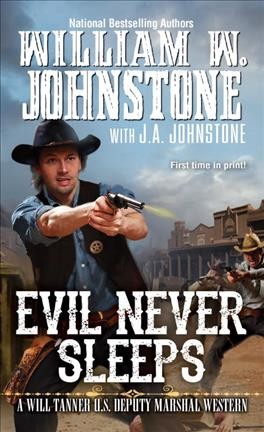 Evil never sleeps / William W. Johnstone with J. A. Johnstone.
