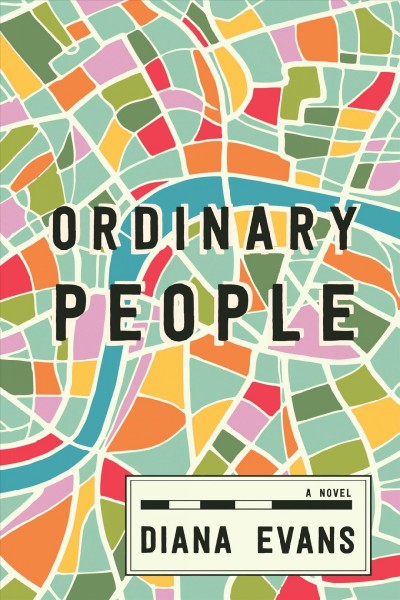 Ordinary people : a novel / Diana Evans.