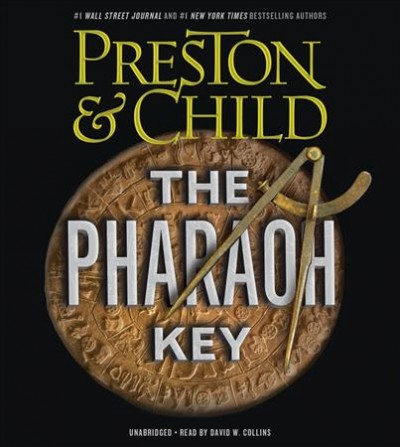 The pharaoh key [sound recording] / Douglas Preston & Lincoln Child.