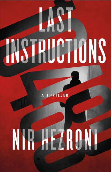 Last instructions / Nir Hezroni ; translated from Hebrew by Steve Cohen.