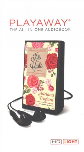 Kiss Carlo [electronic resource] / Adriana Trigiani.