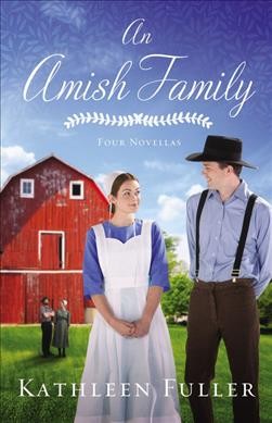 An Amish family / Kathleen Fuller.