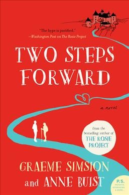 Two steps forward : a novel / Graeme Simsion & Anne Buist.