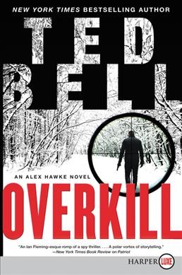 Overkill / Ted Bell.