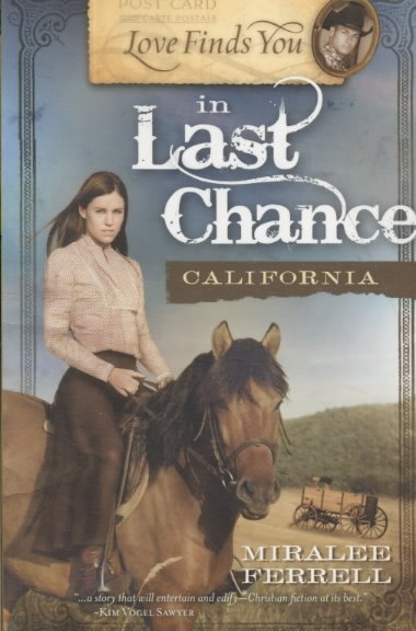 Love finds you in Last Chance, California / by Miralee Ferrell.