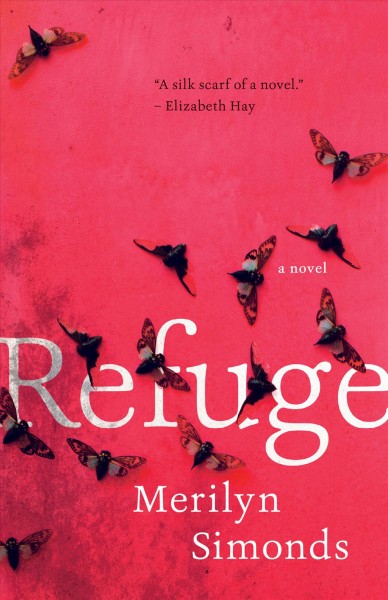 Refuge : a novel / Merilyn Simonds.