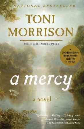 A mercy / Toni Morrison.
