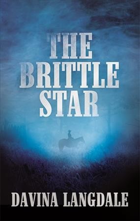 The brittle star / Davina Langdale.