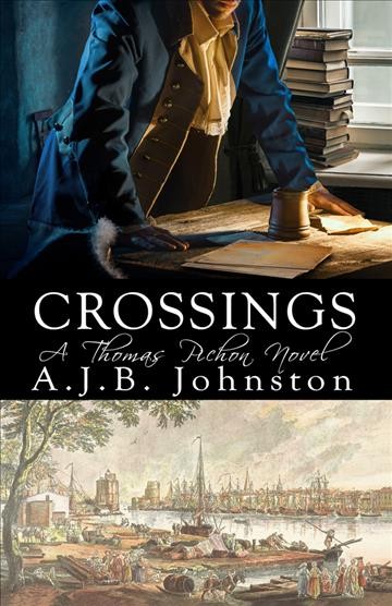 Crossings : a Thomas Pichon novel / by A. J. B. Johnston.