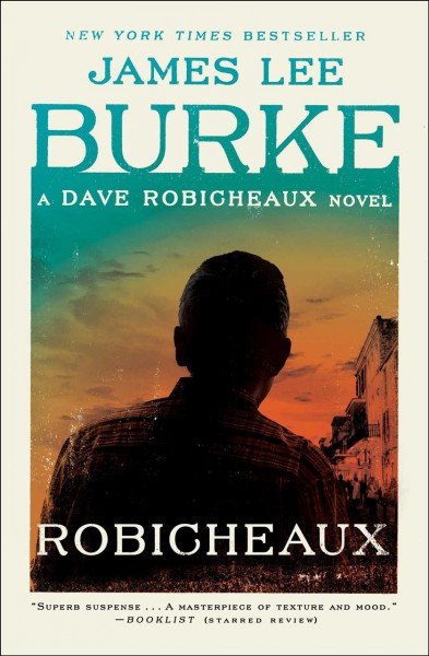 Robicheaux : a novel / James Lee Burke.