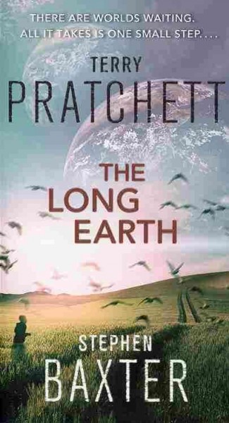 The long earth / Terry Pratchett, Stephen Baxter.