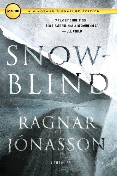 Snowblind / Ragnar Jonasson ; translated by Quentin Bates.