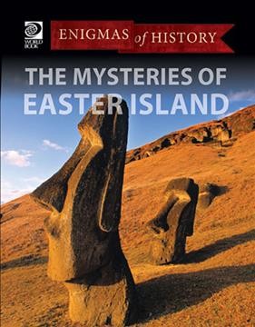 The mysteries of Easter Island.