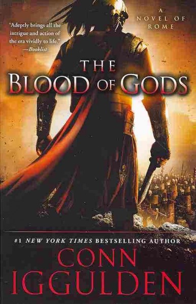 The blood of gods : a novel of Rome / Conn Iggulden.