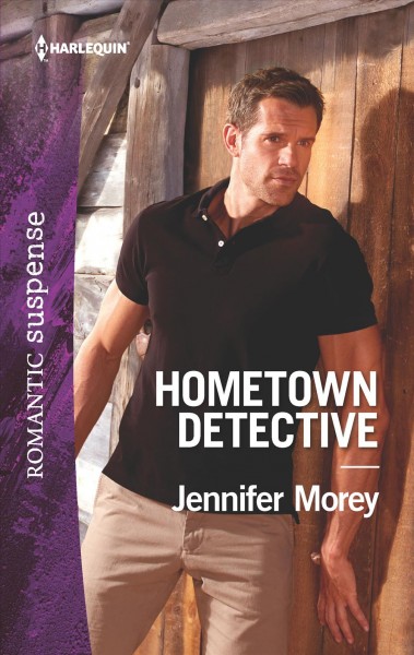 Hometown detective / Jennifer Morey.