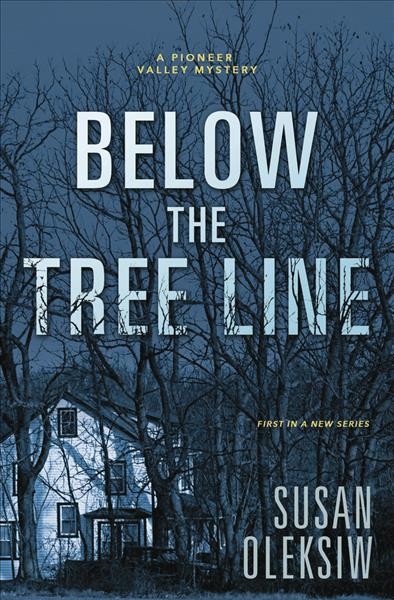 Below the tree line / Susan Oleksiw.