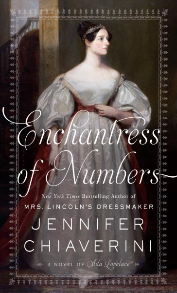 Enchantress of numbers [text (large print)] : a novel of Ada Lovelace / Jennifer Chiaverini.